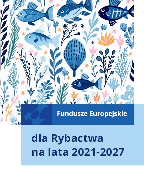 Fundusze Europejskie dla Rybactwa na lata 2021-2027