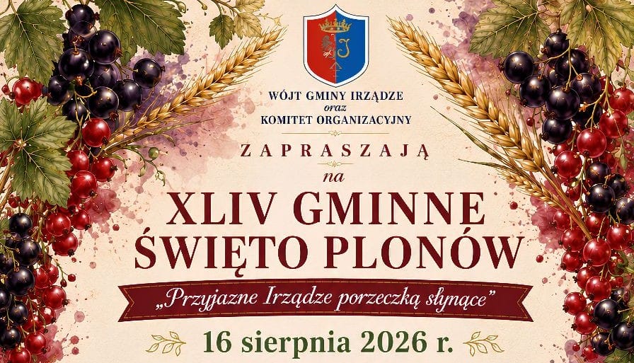 Rybacka Lokalna Grupa Działania „Jurajska Ryba” serdecznie zaprasza – w imieniu Organizatorów – na XLIV Gminne Święto Plonów w Gminie Irządze.